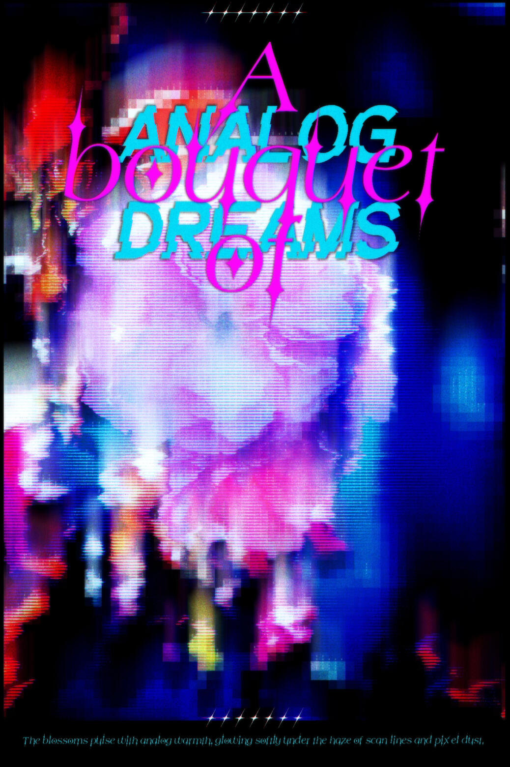 A Bouquet of Analog Dreams